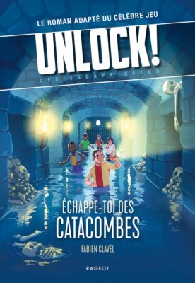 Unlock! - Escape Geeks T1- Échappe-toi des catacombes