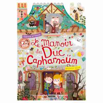 Cherche et trouve - Le manoir du duc capharnaüm